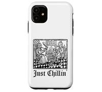 Just Chilling Funny Medieval History Renaissance Fair Coque pour iPhone 11