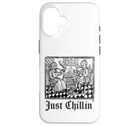 Just Chilling Funny Medieval History Renaissance Fair Coque pour iPhone 16
