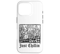 Just Chilling Funny Medieval History Renaissance Fair Coque pour iPhone 16 Pro