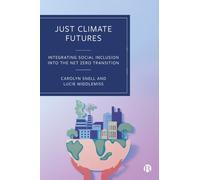 Just Climate Futures: Integrating Social Inclusion Into the Net Zero Transition