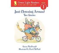 Just Clowning Around, Green Light Readers. Level 1 David McPhail (Auteur)