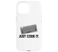 Just Code It - Ingénieur logiciel informatique et programmeur informatique Coque pour iPhone 15