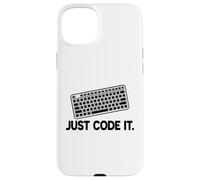 Just Code It - Ingénieur logiciel informatique et programmeur informatique Coque pour iPhone 15 Plus