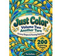 Just Color - Volume 2, Another Turn: Groovy Shapes & Flowing Patterns