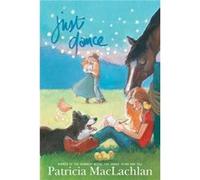 Just Dance by Patricia MacLachlan Patricia MacLachlan (Auteur)