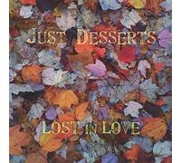 Just Desserts – Lost in Love