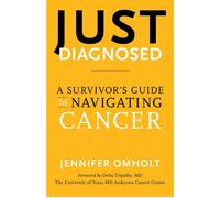 Just Diagnosed A Survivor's Guide to Navigating Cancer - Jennifer Omholt - She Writes Press - ebook (ePub) - Livre