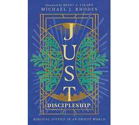 Just Discipleship: Biblical Justice in an Unjust World