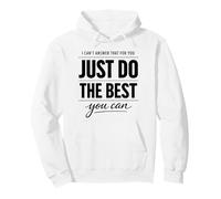 Just Do The Best You Can Citation de Motivation Positive Mindset Sweat à Capuche