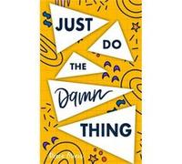 Just Do The Damn Thing How To Sit Your ss Down Long Enough To Exert Willpower Develop Self Discipline Stop Procrastinating Increase Productivity And Get S Reese OwenReese Owen (Auteur)