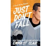 Just Don't Fall: A Fake Dating Hockey RomCom