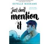 Just Dont Mention It by Estelle Maskame Estelle Maskame (Auteur)