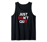 Just Don't Quit - Do it - Entraînement de fitness et de gym Débardeur