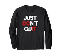 Just Don't Quit, Do it Motivation Gym Fitness Workout Manche Longue