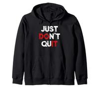 Just Don't Quit, Do it Motivation Gym Fitness Workout Sweat à Capuche