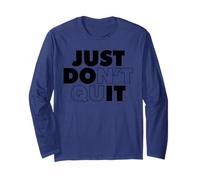 Just Don't Quit Manche Longue