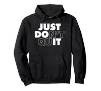 Just Don't Quit Sweat à Capuche