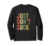 Just Don't Suck Funny Meme Humoristique pour entraînement sportif Manche Longue