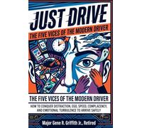 Just Drive: The Five Vices of the Modern Driver