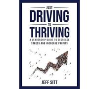 Just Driving To Thriving
