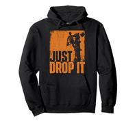 Just Drop It - Bois de bûcheron Arboriste Chirurgien Arboriste Sweat à Capuche