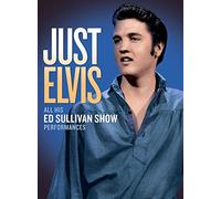 Just Elvis: All His Ed Sullivan Show Performances