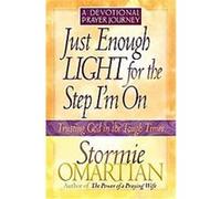 Just Enough Light for the Step I'm on Stormie Omartian (Auteur)