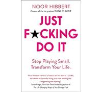 Just Fcking Do It by Noor Hibbert Noor Hibbert (Auteur)