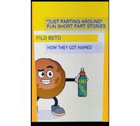 "JUST FARTING AROUND" SHORT STORIES: HOW THEY GET NAMED