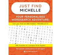 Just Find MICHELLE: Your Personalised Word Search Adventure: For puzzle enthusiasts of all ages!