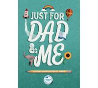 Just For Dad and Me: A Father and Daughter keepsake journal to bond over, record precious memories, and create meaningful conversations (Unique Dad and Daughter Book).