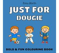 JUST FOR Dougie - Bold & Fun Colouring Book [UK]
