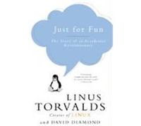 Just for Fun: The Story of an Accidental Revolutionary Torvalds, Linus, Diamond, David, Diamond, David (Auteur)