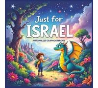 Just for Israel: A Personalized Coloring Experience: 50 total coloring pages | 28 coloring pages featuring Israel's name | 22 coloring pages themed for boys