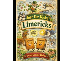 Just for Kicks Limerics
