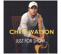 Chris Watson – Just for Show – CD