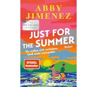 Just for the Summer: Roman | BookTok- und SPIEGEL-Bestseller-Liebesroman mit emotionaler Tiefe und Humor