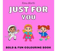 JUST FOR YOU - Bold & Fun Colouring Book [UK]