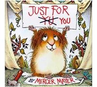 Just for You Little Critter by Mercer Mayer Mercer Mayer (Auteur)
