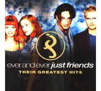 Just Friends - and Ever-Their Greatest [Import]