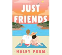 Just Friends: Der mit Spannung erwartete Debütroman der YouTube-Creatorin Haley Pham