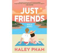 Just Friends. Solo amici - Haley Pham - Magazzini Salani - ebook (ePub) - Livre