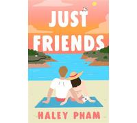 Just Friends The must-read emotional and enthralling second chance romance from TikTok star Haley Pham - Haley Pham - Simon & Schuster UK - ebook (ePub) - Livre