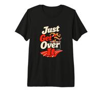 Just Get Over It Hurdle Racing Runner Humour T-Shirt Haut de Gamme