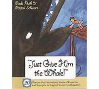 Just Give Him The Whale! Patrick Schwarz, Paula Kluth (Auteur)