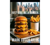 Just Give Me a Burger