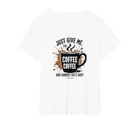 Just Give Me Coffee T-Shirt Humoristique avec Inscription « Caffeine Addict » T-Shirt, Femme Grandes Tailles, Blanc, 6X