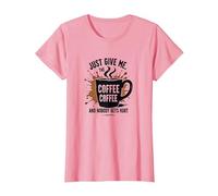 Just Give Me Coffee T-Shirt Humoristique avec Inscription « Caffeine Addict » T-Shirt, Femme, Rose, 3XL