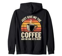 Just Give Me The Coffee and No One Gets Hurt Sweat à Capuche
