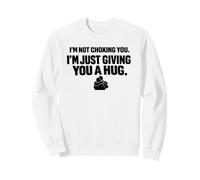 Just Giving You a Hug BJJ Grappling No-Gi Dojo Combat au Sol Sweatshirt